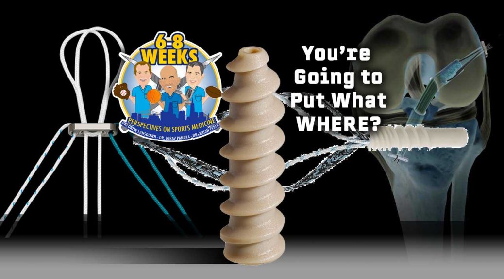 Your Going to Put What WHERE? The 6-8 Weeks Podcast